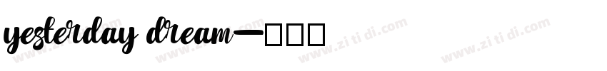 yesterday dream字体转换